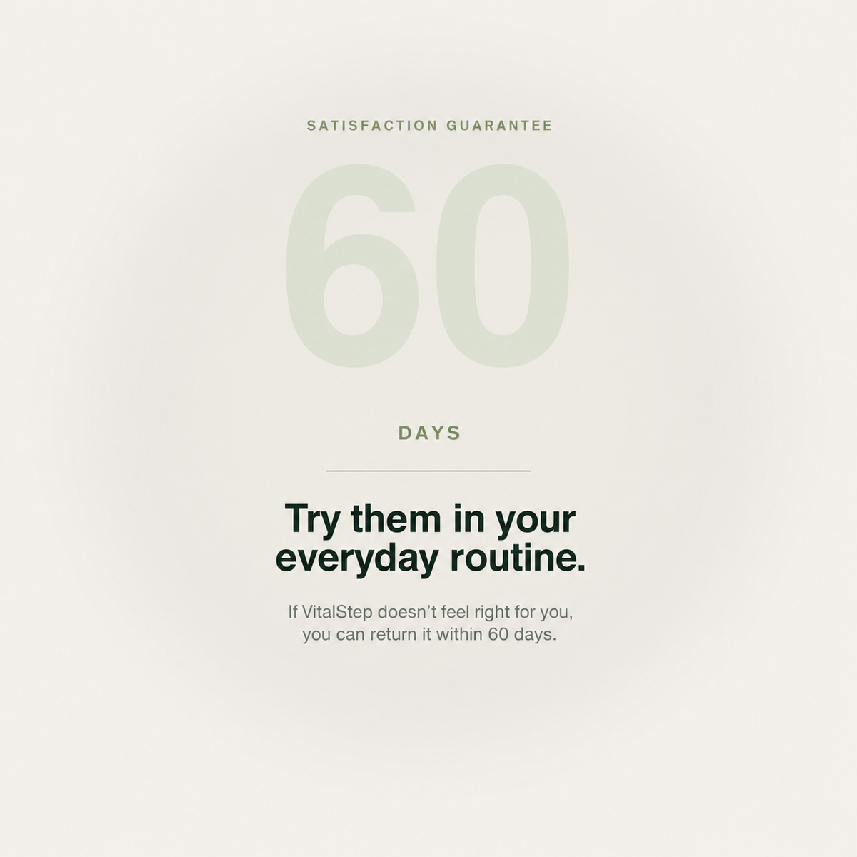 VitalStep — 60-day satisfaction guarantee